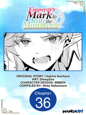 cover image of Emperor's Mark to Rule the Monsters: Reborn Sage to Strongest Adventurer, Chapter 36